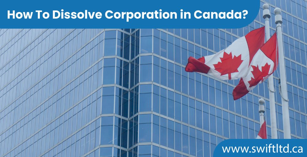 how-to-dissolve-corporation-in-canada-swift-ltd